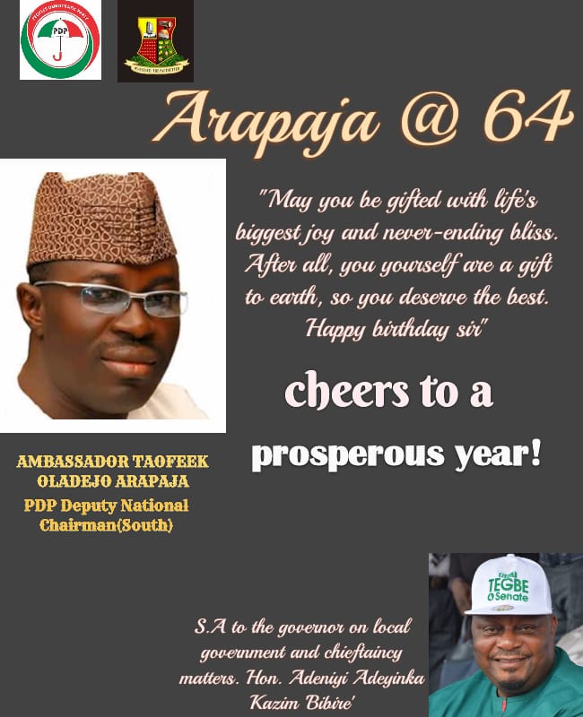 Bibire Celebrates PDP Deputy National Chairman (south), Ambassador Taofeek Arapaja @64|Eaglessightnews