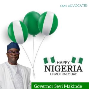 Makinde's Democracy Day Report Card: A Testament to Commitment -Gsm Advocates