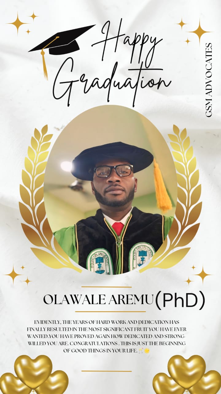 Academic Milestone: GSM Advocates Celebrate as Makinde's Ally , Olawale Aremu, Bags PhD in Human Resource...