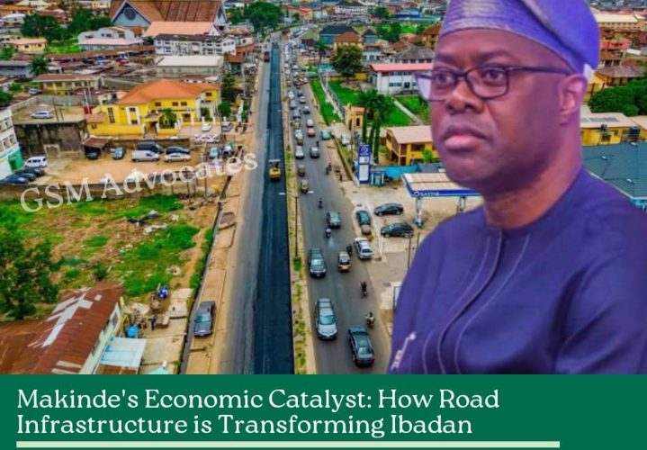 Makinde’s Economic Catalyst: How Road Infrastructure is Transforming Ibadan – GSM Advocates