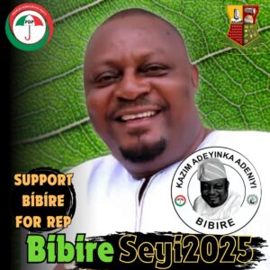 Bibire: The Face Of Integrity And A New Era For Ibadan North Federal Constituency 