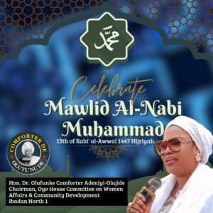 Eid-El-Maulud : Hon. Olufunke Comforter Celebrates Muslim Ummah