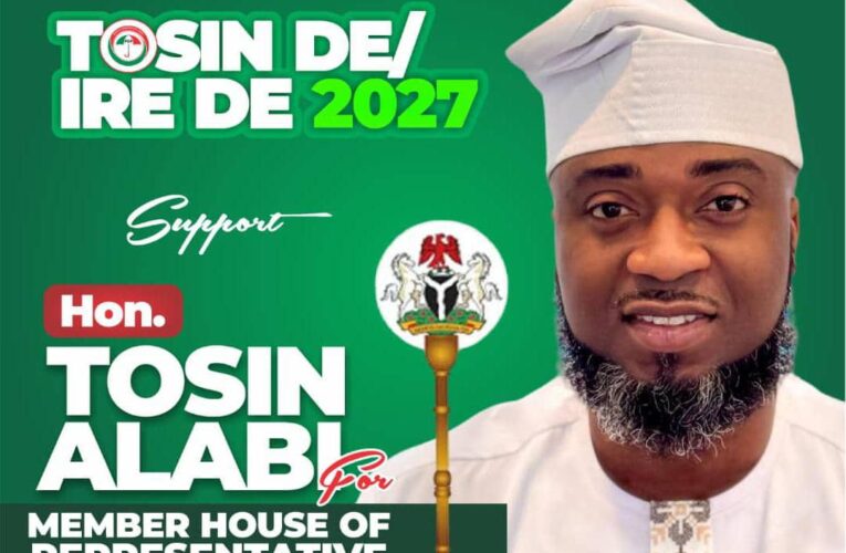 Hon. Tosin Alabi: A Proven Leader With A Heart For Egbeda/Ona-Ara, Poised To Transform Representation In 2027