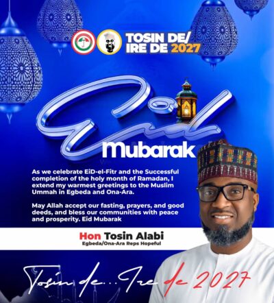 Eid-el-Fitr: Egbeda/Ona-Ara Reps Hopeful, Tosin Alabi, Felicitates Muslims, Advocates Unity And Generosity