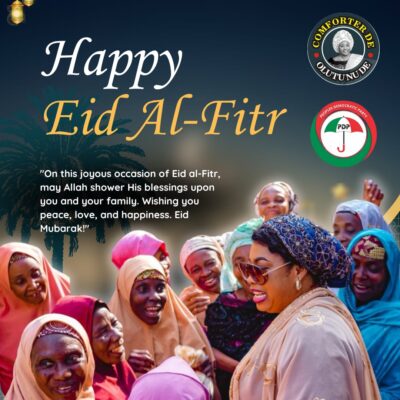 Oyo Lawmaker, Hon. Comforter, Extends Eid al-Fitr Greetings to Muslims Ummah in Ibadan North, Oyo State, and Globally