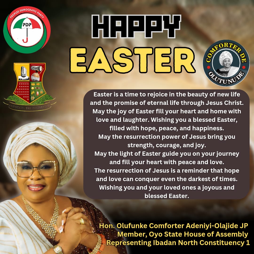 Easter Symbolizes Love, Redemption, Hope, and New Beginnings – Hon. Comforter Felicitates Christians, Prays for Nigerians