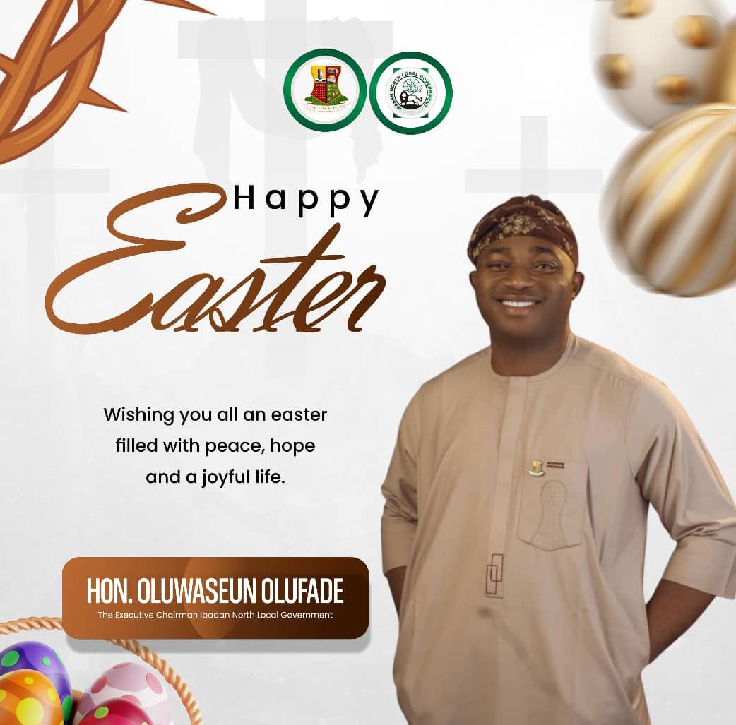 Easter Celebration: Olufade Advocates Peace And Collective Progress In Ibadan North