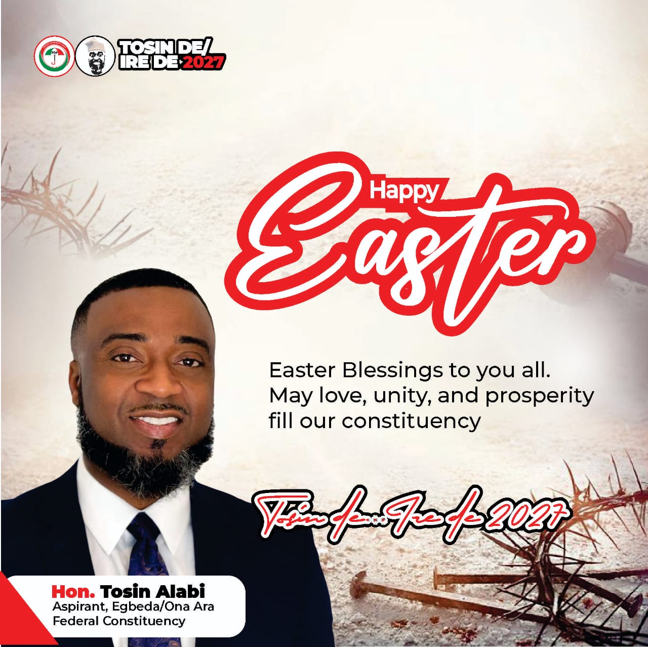 Tosin Alabi extends Easter greetings, urging unity and progress in Egbeda/Ona-Ara Constituency.