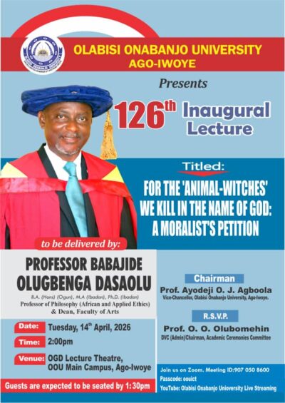 Erudite Scholar Professor Babajide Dasaolu to Deliver OOU 126th Inaugural Lecture on Ethical Issues of ‘Animal-Witches"  
