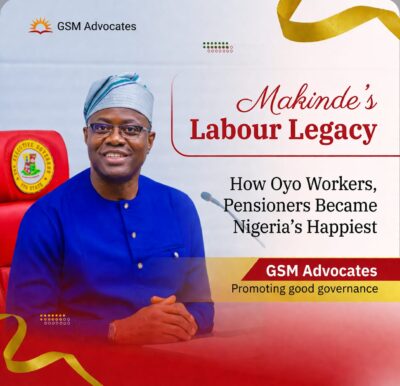 Makinde’s Labour Legacy: How Oyo Workers, Pensioners Became Nigeria’s Happiest - GSM Advocates